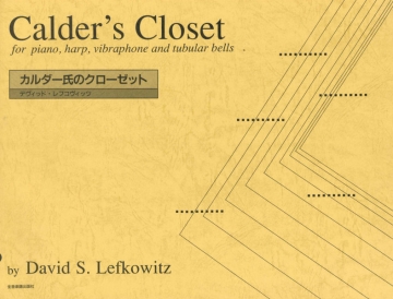 Lefkowitz, David S. Calder's Closet Klavier, Harfe, Vibraphon und Glockenspiel Partitur