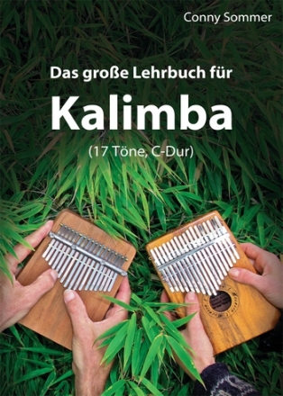 Das groe Lehrbuch fr Kalimba (inkl. Lernvideos per QR-Code) fr 17-tnige Kalimba in C-Dur