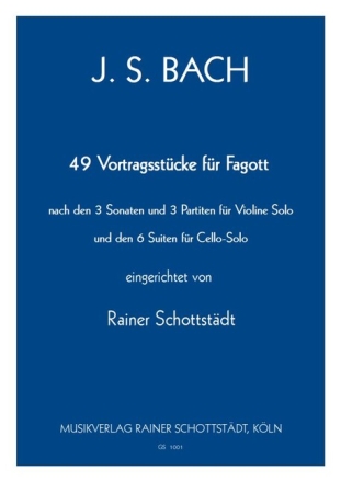 49 Vortragsst�cke nach den 3 Sonaten und 3 Partiten f�r Violine und den 6 Suiten f�r Violoncello f�r Fagott