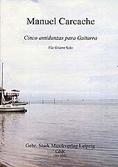 5 Antidanzas f�r Gitarre
