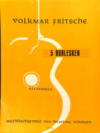 5 BURLESKEN FUER GITARRE (1972)
