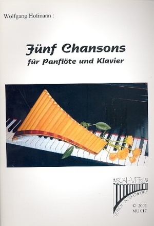 5 Chansons f�r Panfl�te und Klavier