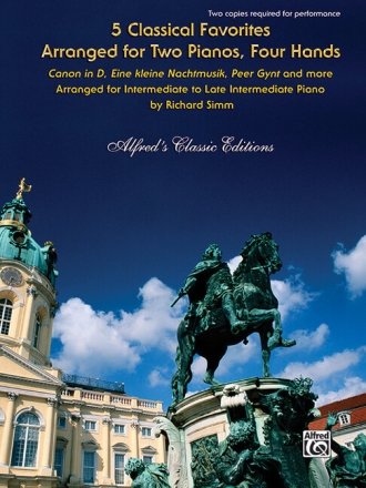 5 classical Favorites for 2 pianos 4 hands score (2 copies required for performance)