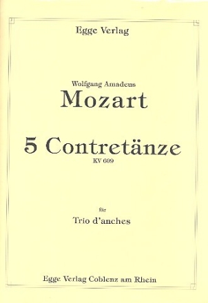 5 Contret�nze KV609 f�r Oboe (Klarinette), Klarinette (Englischhorn) und Fagott Partitur und Stimmen