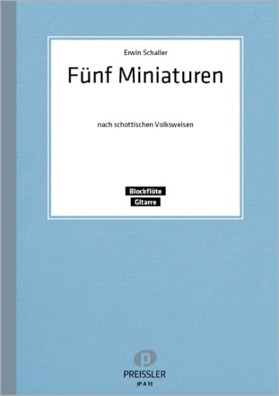5 Miniaturen nach schottischen Volksweisen f�r 2 Fl�ten (SA) und Gitarre