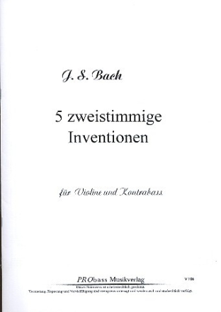 5 zweistimmige Inventionen f�r Violine und Kontrabass 2 Spielpartituren