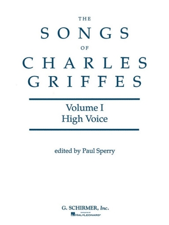 The Songs of Charles Griffes vol.1 for high voice and piano