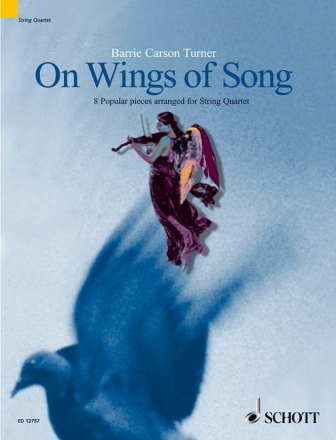 On wings of song - 8 popular pieces for string quartet
