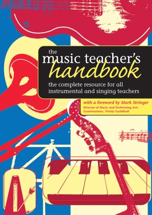 The music teacher's handbook the complete resource for all instrumental and singing teachers