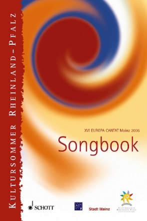 Europa Cantat Songbook fr Chor in verschiedenen Besetzungen zum 16. Festival in Mainz 2006