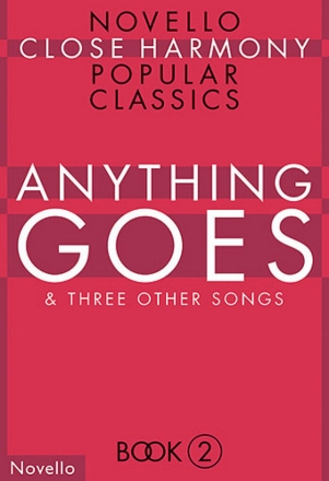 Anything goes and 3 other Songs for mixed chorus (ATBARB) a cappella vocal score (piano for rehearsal only)