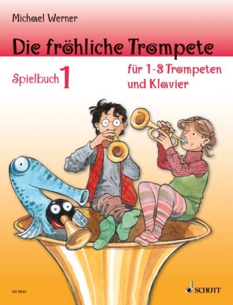 Die frhliche Trompete Spielbuch 1 fr 1-3 Trompeten und Klavier