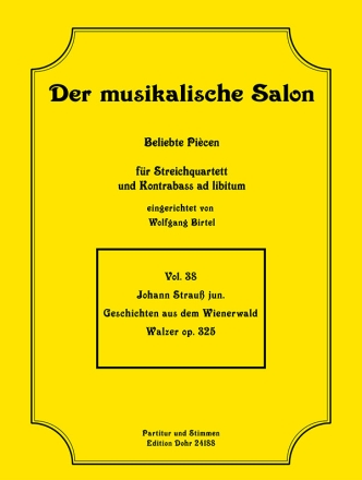 Geschichten aus dem Wienerwald Walzer op.325 fr Streichquartett Kontrabass ad lib.,  Partitur und Stimmen