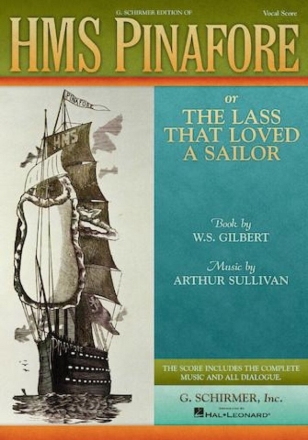 H.M.S.Pinafore or The Lass that loved a Sailor libretto