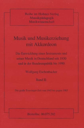 Musik und Musikerziehung mit Akkordeon Band 2 Die groe Trossinger Zeit - von 1945 bis gegen 1965