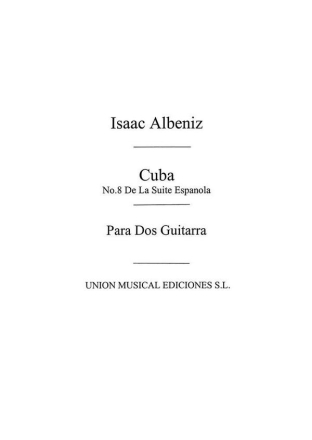 Cuba para 2 guitarras No,8 de la Suite Espanola