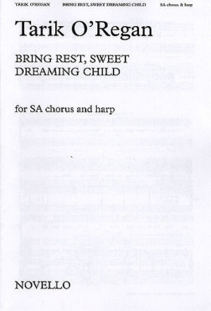 Bring rest sweet dreaming Child for female chorus (SA) and harp score