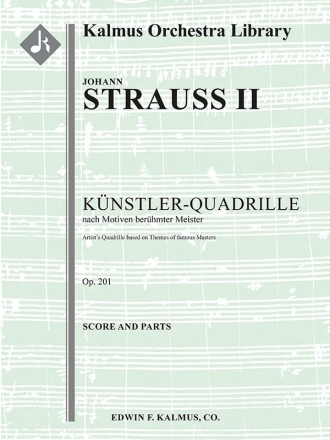 Knstler-Quadrille op.201 for orchestra score and parts (Strings 9-8-7-6-5)