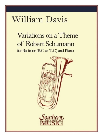Variations on a Theme of Robert Schumann for baritone (treble clef or bass clef) and piano