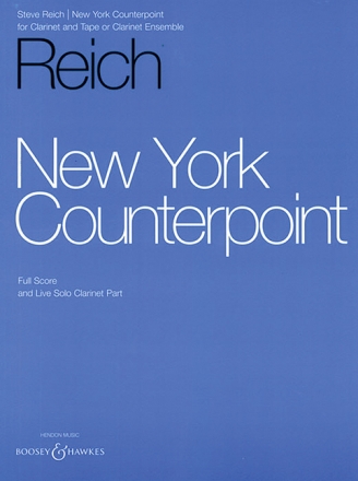 New York Counterpoint für Klarinette und Tonband oder Klarinetten-Ensemble Partitur und Stimmen