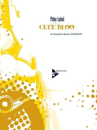 Cuel Bloo fr 4 Saxophone (SATBar/AATBar) Partitur und Stimmen