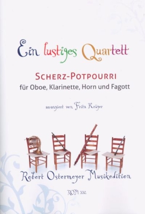 Ein lustiges Quartett fr Oboe, Klarinette, Horn und Fagott Partitur und Stimmen