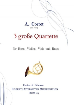 3 große Quartette für Horn, Violine, Viola und Bass Partitur und Stimmen