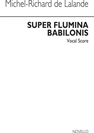 Super flumina Babilonis for soloists. mixed chorus, flute, strings and Bc vocal score,  archive copy