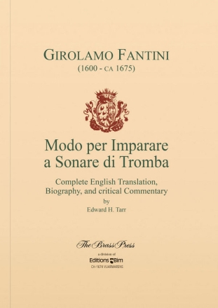 Modo per Imparare a Sonare di Tromba Complete English Translation, Biography, and critical Commentary