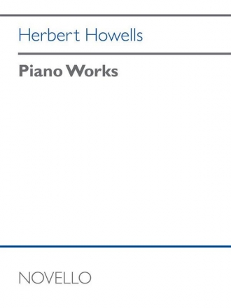 Herbert Howells, Piano Works Piano Book