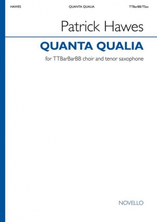 Patrick Hawes, Quanta Qualia TTBarBarBB and Tenor Saxophone Vocal Score