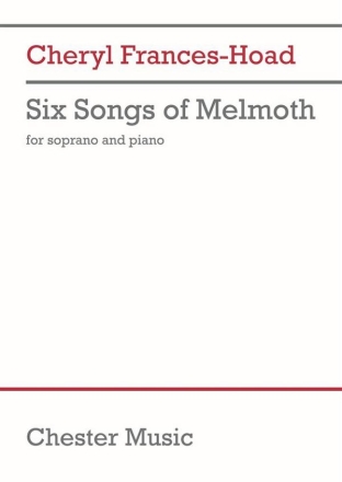 Cheryl Frances-Hoad, Six Songs of Melmoth Soprano and Piano Vocal Score