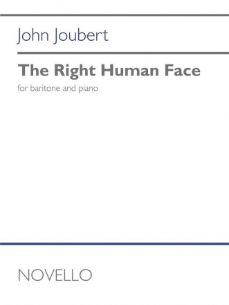 John Joubert, The Right Human Face Baritone and Piano Vocal Score