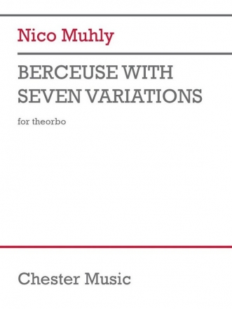 Nico Muhly, Berceuse with seven variations fr Theorbe