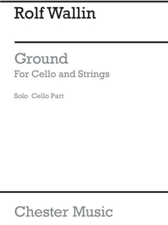 Rolf Wallin: Ground For Cello And Strings - Cello Part Cello Part