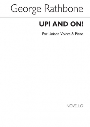 George Rathbone, Up! And On! Vocal and Piano Chorpartitur