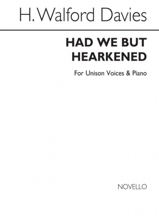 H. Walford Davies, Had We But Hearkened Unis Unison Voices Chorpartitur