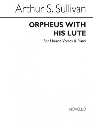 Arthur Sullivan, Orpheus With His Lute Unison Voices and Piano Klavierauszug