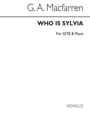 George Alexander MacFarren, Who Is Sylvia? SSTB and Piano Chorpartitur