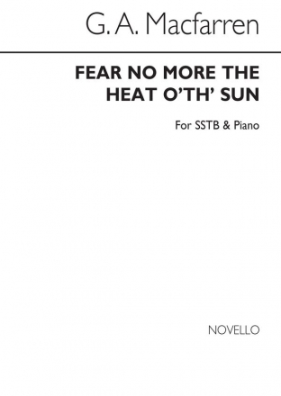 George Alexander MacFarren, Fear No More The Heat O' Th' Sun SSTB and Piano Chorpartitur