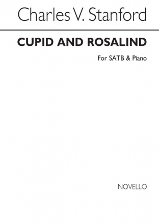 Charles Villiers Stanford, Cupid And Rosalind SATB and Piano Chorpartitur