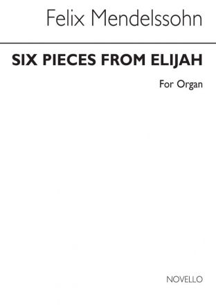 Felix Mendelssohn Bartholdy, Six Pieces From Elijah Orgel Buch