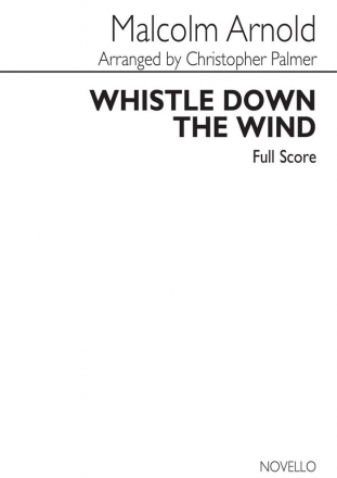 Malcolm Arnold, Whistle Down The Wind (Full Score) Orchestra Partitur
