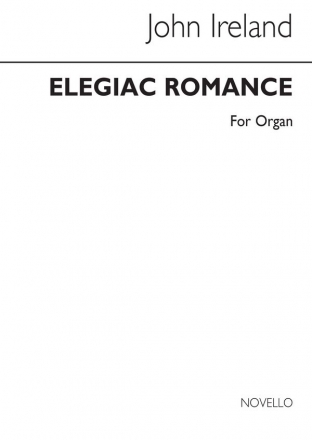 John Ireland, Elegiac Romance Organ Orgel Buch