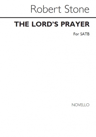 Robert Stone, The Lord's Prayer SATB Chorpartitur