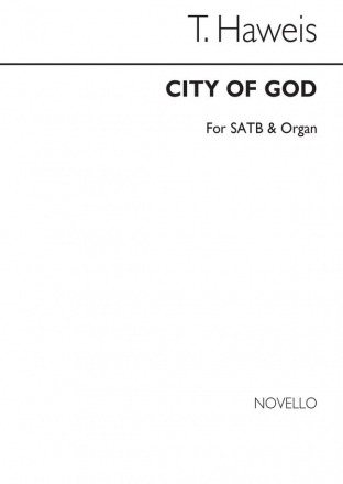 T. Haweis, City Of God (Hymn) SATB and Organ Chorpartitur