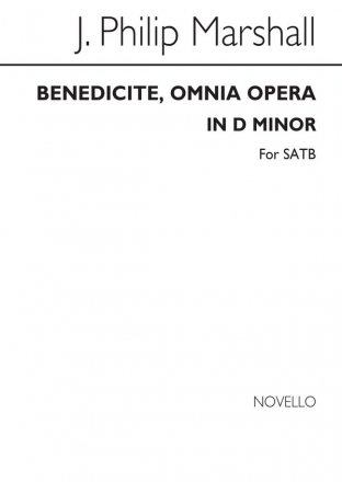 J. Philip Marshall, J Benedicite Omnia Opera D Min Satb SATB Chorpartitur