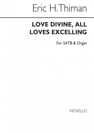 Eric Thiman, Love Divine All Loves Excelling (Hymn) SATB and Organ Chorpartitur