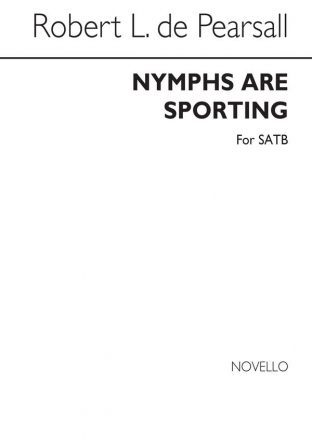 Robert Pearsall, Nymphs Are Sporting SATB Chorpartitur