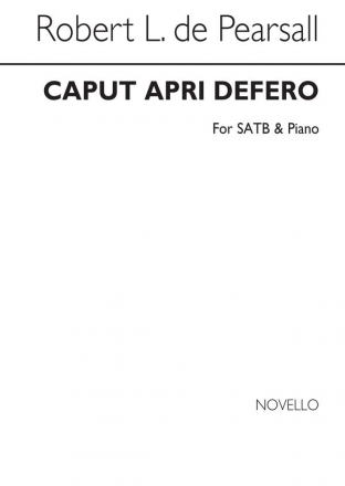 Robert Pearsall, Caput Apri Defero SATB and Piano Chorpartitur
